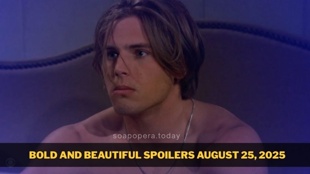 Bold and Beautiful Spoilers August 25, 2025