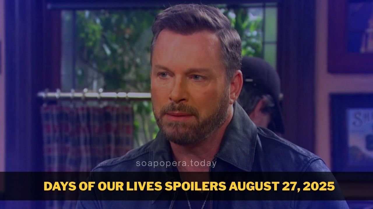 Days of our Lives Spoilers August 27, 2025