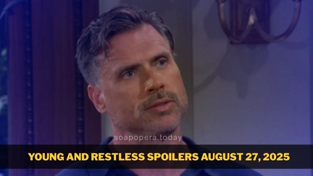Young and Restless Spoilers August 27, 2025